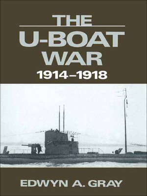 cover image of The U-Boat War, 1914–1918